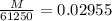 \frac{M}{61250}=0.02955