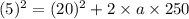 (5)^2=(20)^2+2\times a\times 250