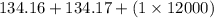 134.16+134.17+(1\times 12000)