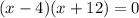 (x-4)(x+12)=0