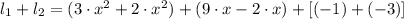 l_{1} + l_{2} = (3\cdot x^{2} + 2\cdot x^{2}) + (9\cdot x - 2\cdot x) +[(-1) + (-3)]