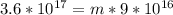 3.6 * 10^{17} = m * 9*10^{16}