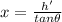 x=\frac{h'}{tan\theta}