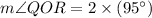 m\angle QOR=2\times (95^\circ)