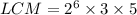 LCM=2^6\times 3\times 5