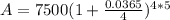 A = 7500(1+\frac{0.0365}{4})^{4*5}\\\\