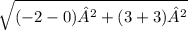 \sqrt{(-2-0)²+(3+3)²}