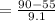 =\frac{90-55}{9.1}