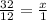 \frac{32}{12} = \frac{x}{1}