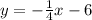 y=-\frac{1}{4} x-6