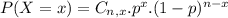 P(X = x) = C_{n,x}.p^{x}.(1-p)^{n-x}