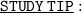 \underline{ \large{ \tt{STUDY \: TIP}} }: