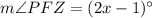 m\angle PFZ=(2x-1)^\circ