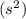 (s^2)