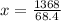 x = \frac{1368}{68.4}