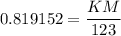 0.819152=\dfrac{KM}{123}