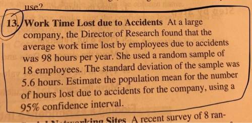 Work Time Lost due to Accidents At a large company, the Director of Research found that the average