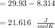 =29.93-8.314\\\\=21.616\ \ \frac{J}{mol  K}