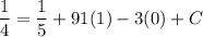 \displaystyle \frac{1}{4} = \frac{1}{5} + 91(1) - 3(0) + C