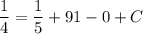 \displaystyle \frac{1}{4} = \frac{1}{5} + 91 - 0 + C