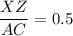 \dfrac{XZ}{AC}=0.5