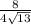 \frac{8}{4\sqrt{13}}