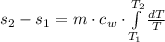 s_{2} - s_{1} = m\cdot c_{w} \cdot \int\limits^{T_{2}}_{T_{1}} {\frac{dT}{T} }