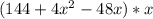 {(144 + 4x^2 -48x)*x}