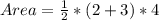 Area = \frac{1}{2} * (2 + 3) * 4