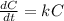 \frac{dC}{dt} = kC