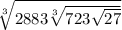 \sqrt[3]{2883\sqrt[3]{723\sqrt{27}}}
