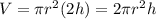 V=\pi r^2(2h)=2\pi r^2h