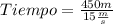 Tiempo=\frac{450m}{15\frac{m}{s} }