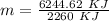 m = \frac{6244.62\ KJ}{2260\ KJ\kg}