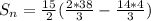 S_n = \frac{15}{2}(\frac{2*38}{3} - \frac{14 *4}{3})