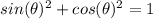 sin(\theta)^2 + cos(\theta)^2 = 1