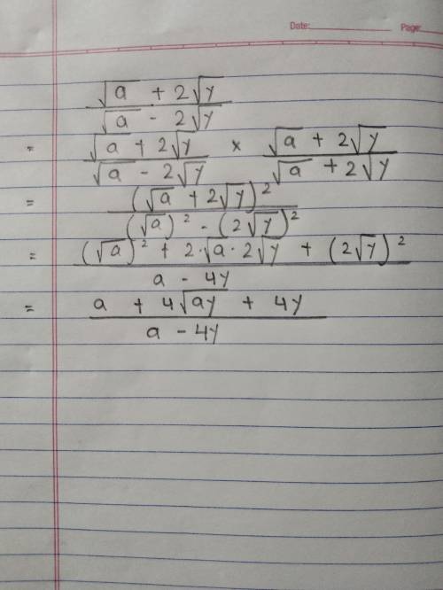 Rationalize the denominator and simplify √a + 2√y/√a-2√y