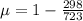 \mu=1-\frac{298}{723}