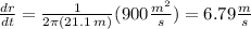 \frac{dr}{dt}  =  \frac{1}{2\pi(21.1 \: m)}(900  \frac{ {m}^{2} }{s} ) = 6.79 \frac{m}{s}