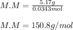 M.M=\frac{5.17g}{0.0343mol}\\\\M.M=150.8g/mol