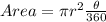 Area =  \pi r^2 \frac{\theta}{360}