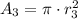 A_{3} = \pi\cdot r_{3}^{2}