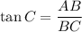 \tan C=\dfrac{AB}{BC}