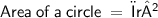 \sf\purple{Area\:of\:a\:circle \:=\:πr²}