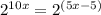 {2}^{10x}  =  {2}^{(5x - 5)}