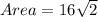 Area = 16\sqrt 2