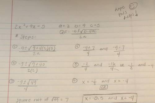 Solve using the quadratic formula 2x^2+9x=5