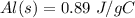 Al(s) = 0.89\ J/gC