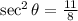 \sec^2\theta = \frac{11}{8}