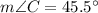 m\angle C = 45.5^{\circ}